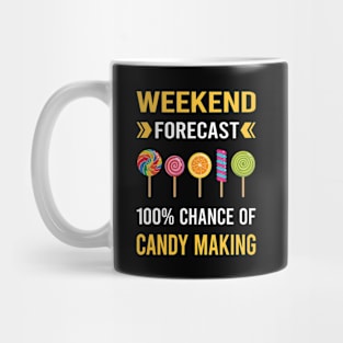 Weekend Forecast Candy Making Maker Candymaking Mug